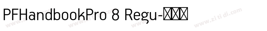 PFHandbookPro 8 Regu字体转换 PFHandbookPro 8 Regu字体转换